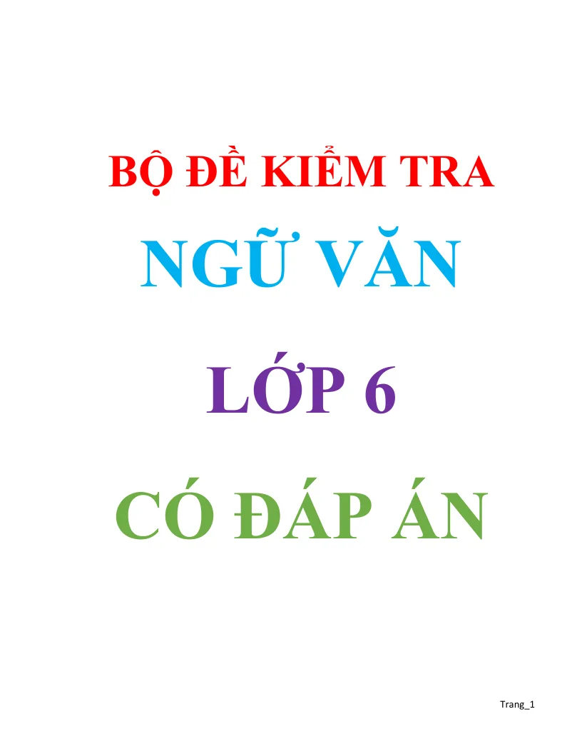 30 Đề Kiểm Tra 60 Phút - 90 Phút Ngữ Văn 6 Theo Từng Chủ Đề