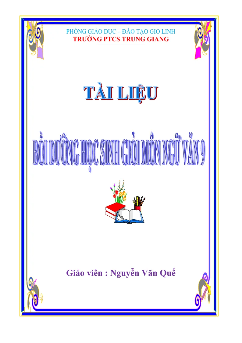 Tài Liệu Bồi Dưỡng Học Sinh Giỏi Ngữ Văn 9 Cả Năm