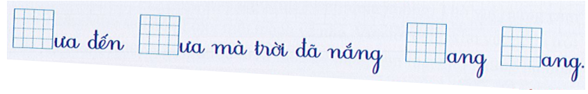 Em hãy điền “ch” hoặc “tro thích hợp vào chỗ chấm: (ảnh 1)