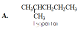 Trường hợp nào sau đây có công thức cấu tạo không đúng với tên gọi đã cho ? (ảnh 1)