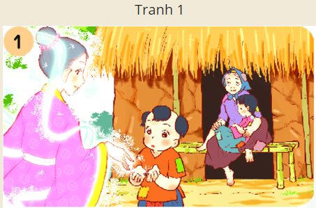  Đoạn kể chuyện sau ứng với bức tranh nào? Cô tiên phất chiếc quạt màu nhiệm, lâu đài, ruộng vườn bỗng chốc biến mất. Người bà sống lại, móm mém, hiền từ, dang tay ôm hai đứa cháu hiếu thảo v (ảnh 1)