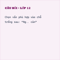Trắc nghiệm Phân biệt: oăn/ăn; oăt/ăt, oeo/eo, ch/tr, t/ch có đáp án
