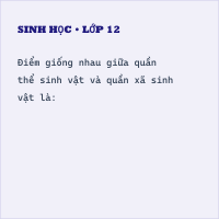 Trắc nghiệm Sinh Học 9 HỆ SINH THÁI Bài 49: Quần thể xã sinh vật