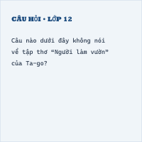 Trắc nghiệm: Bài thơ số 28 (Ta-go) có đáp án