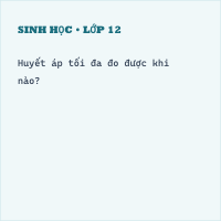 Trắc nghiệm Sinh học Bài 18 (có đáp án): Vận chuyển máu qua hệ mạch. Vệ sinh hệ tuần hoàn