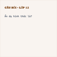 Trắc nghiệm Ẩn dụ có đáp án