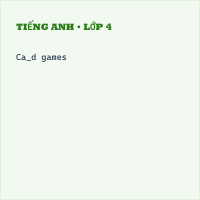 Tiếng Anh lớp 4 Unit 20: At summer camp - Vocabulary & Grammar - có đáp án