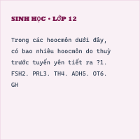 Trắc nghiệm Sinh học Bài 56 (có đáp án): Tuyến yên, tuyến giáp