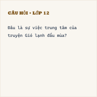 Trắc nghiệm Gió lạnh đầu mùa có đáp án (Phần 3) - Thumbnail