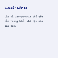 Trắc nghiệm Địa Lí Bài 18 (có đáp án): Thực hành: Tìm hiểu Lào và Cam-pu-chia - Thumbnail