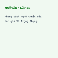 Trắc nghiệm Ngữ Văn lớp 11: (có đáp án) tuần 12 Vài nét về Vũ Trọng Phụng