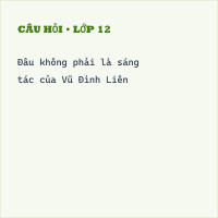 Trắc nghiệm tác giả Vũ Đình Liên có đáp án