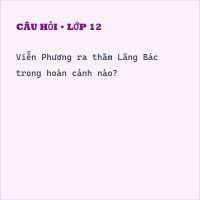 Trắc nghiệm Vài nét về tác giả Viễn Phương có đáp án