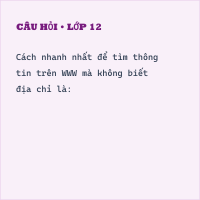 Trắc nghiệm Tin học 6 Bài 4: Thực hành tìm kiếm thông tin trên Internet có đáp án