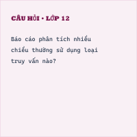 Trắc nghiệm Tin học 11 Bài 6: Tạo báo cáo đơn giản đáp án