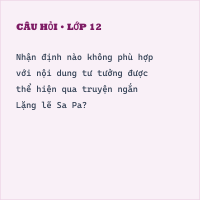 Trắc nghiệm Tìm hiểu chung về tác phẩm Lặng lẽ Sa Pa có đáp án