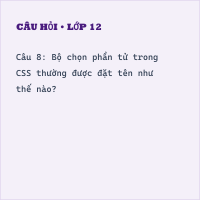 Trắc nghiệm Tin học 12 Làm quen với CSS có đáp án