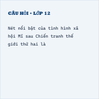 Lịch sử 12 (có đáp án) Lịch sử thế giới hiện đại (1945 - 2000) (P3)