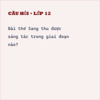 Trắc nghiệm Sang thu có đáp án