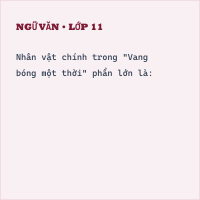 Trắc nghiệm Ngữ Văn lớp 11: (có đáp án) tuần 11 Tìm hiểu chung về Chữ người tử tù