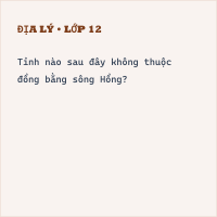 Trắc nghiệm Địa lí Bài 20 (có đáp án): Vùng Đồng bằng sông Hồng