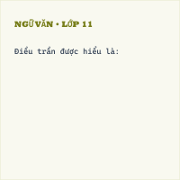 Trắc nghiệm Ngữ Văn lớp 11: (có đáp án) Tuần 7 Vài nét về Nguyễn Trường Tộ - Thumbnail