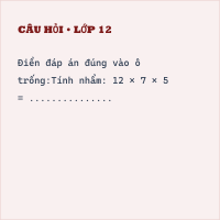 Tự luận Bài tập cơ bản Tính chất kết hợp của phép nhân có đáp án