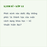 Lịch Sử 12 Chương 6 (có đáp án): Cách mạng khoa học - công nghệ và xu thế toàn cầu hóa ( Mức độ vận dụng- vận dụng cao)