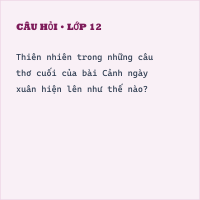 Trắc nghiệm Cảnh ngày xuân có đáp án
